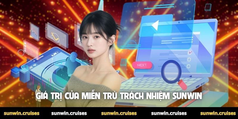 Miễn trừ trách nhiệm 1 Giá trị của miễn trừ trách nhiệm Sunwin