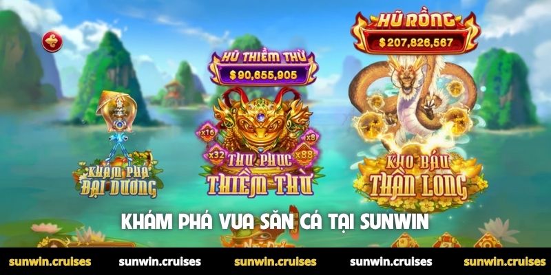 Bắn cá Sunwin 2 Khám phá Vua Săn Cá tại Sunwin